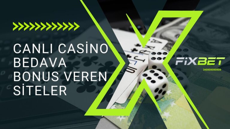 Canlı Casino Bedava Bonus Veren Siteler