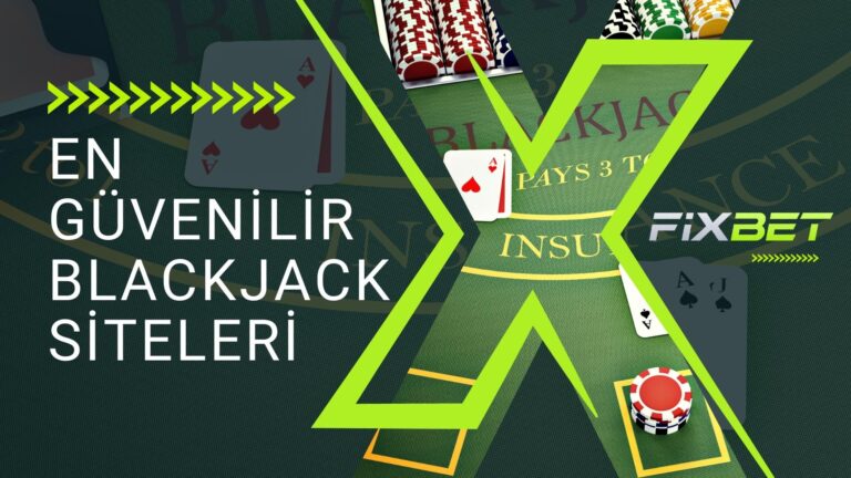 En Güvenilir Blackjack Siteleri