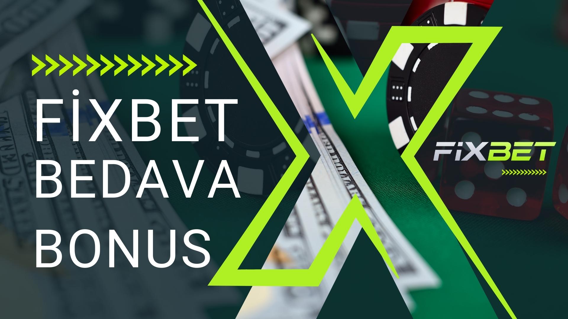 Fixbet Bedava Bonus