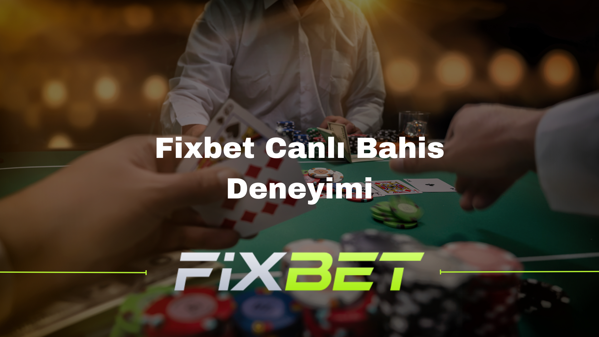 Fixbet Canlı Bahis Deneyimi