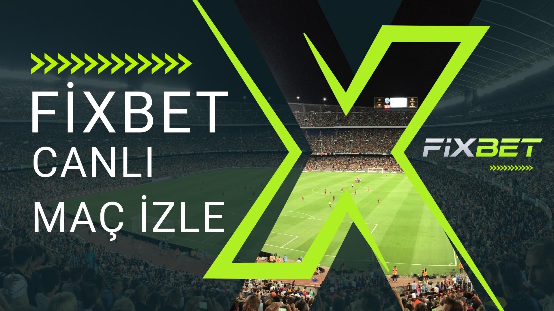 Fixbet Canlı Maç İzle