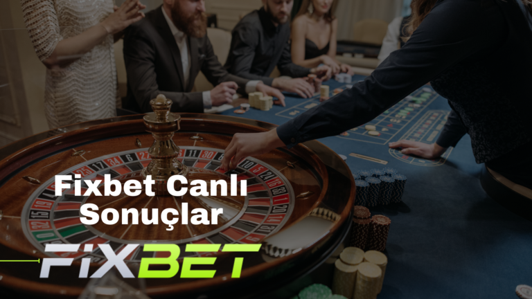 Fixbet Canlı Sonuçlar