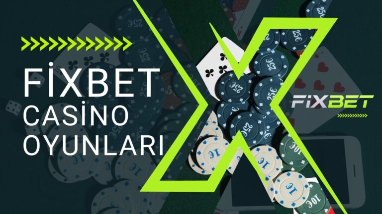 Fixbet Casino Oyunları