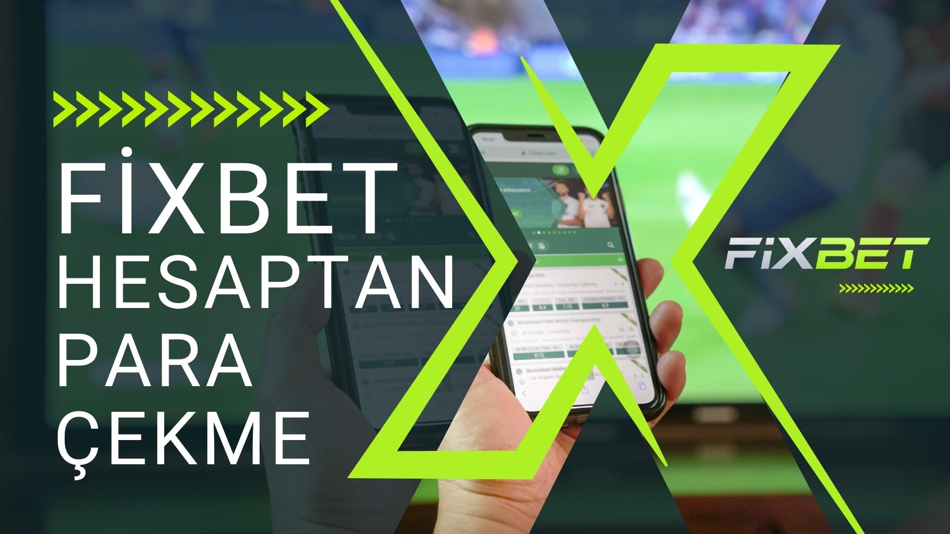 Fixbet Hesaptan Para Çekme