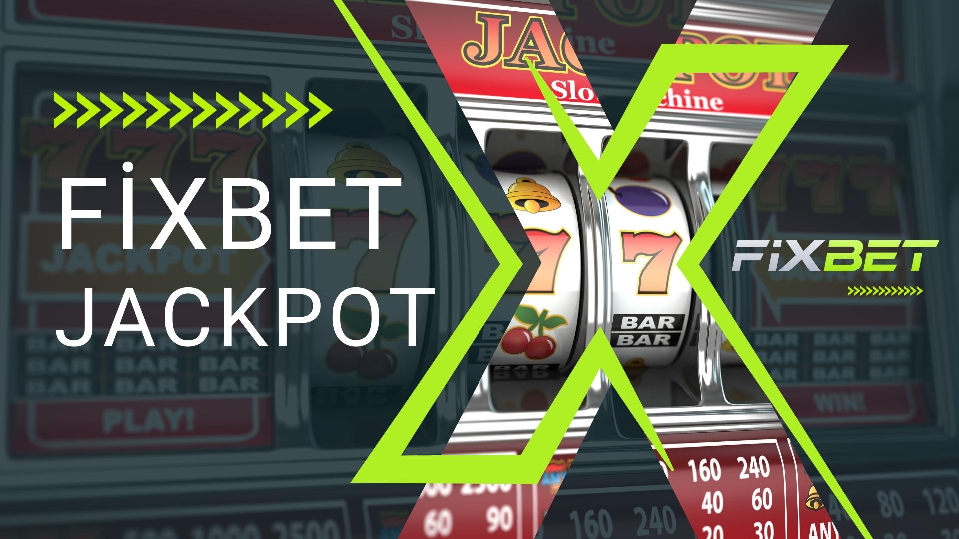 Fixbet Jackpot