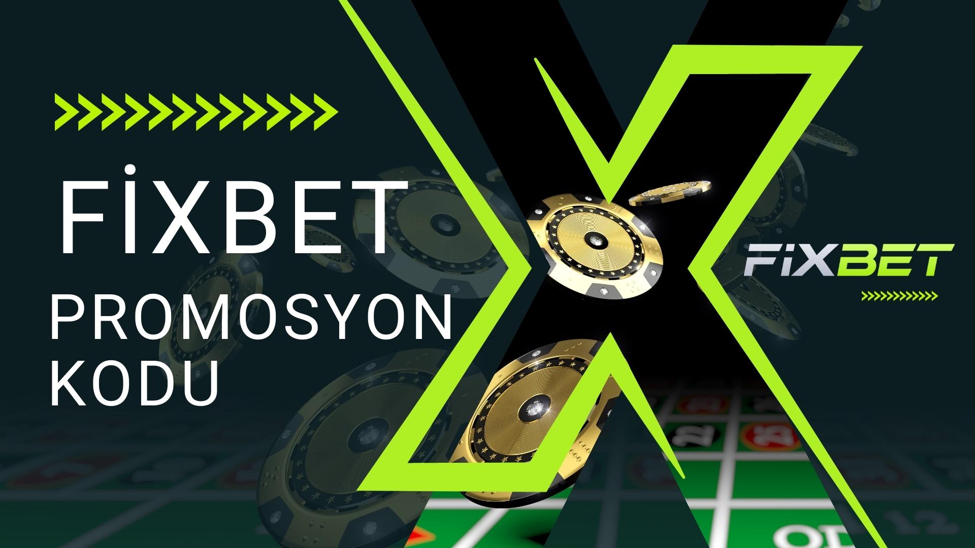 Fixbet Promosyon Kodu