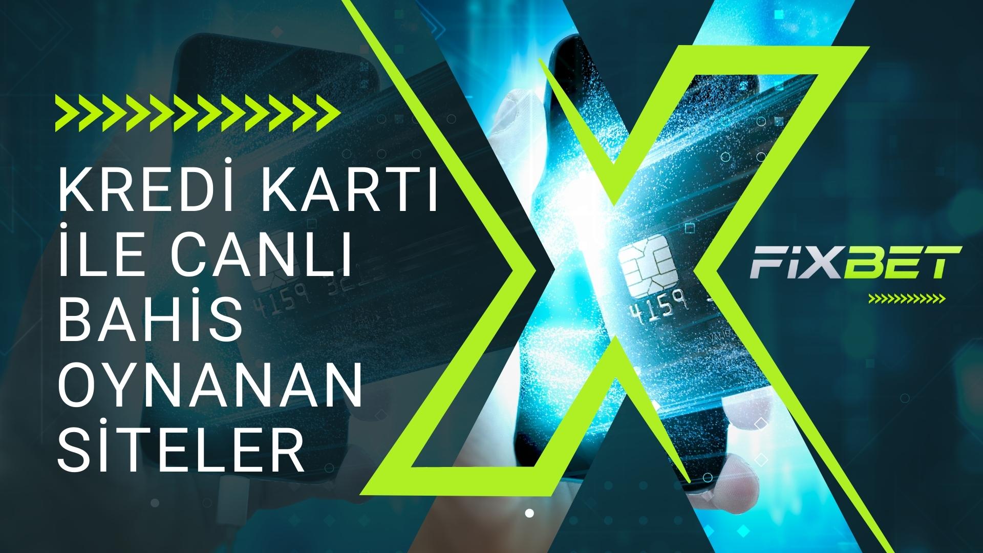 Kredi Kartı ile Canlı Bahis Oynanan Siteler